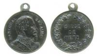 Bazaine François-Achille (1811-1888) - auf die Belagerung von Metz - o.J. - tragbare Medaille  vz
