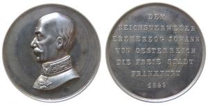 Johann Erzherzog von Österreich - Widmung der Stadt Frankfurt auf seine Wahl zum Reichsverweser - 1848 - Medaille  vz